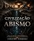 Livro A CIVILIZAÇÃO DO ABISMO: Uma guerra com o poder de decretar o fim da humanidade