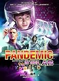 Pandemic: In the Lab