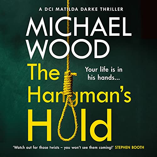 The Hangman’s Hold: DCI Matilda Darke, Book 4 en promo sur Amazon