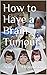How to Have a Brain Tumour by 