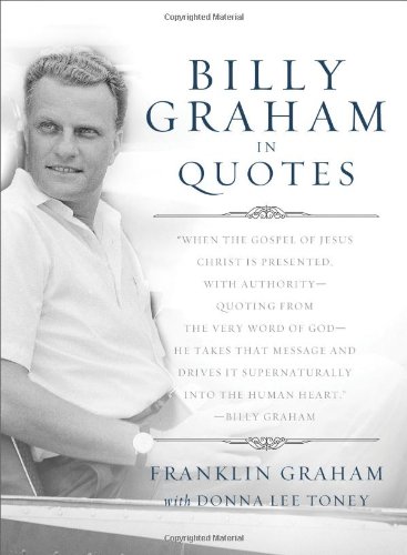 Billy Graham in Quotes 1593283725 Book Cover