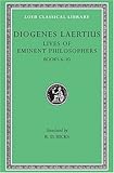 Diogenes Laertius: Lives of Eminent Philosophers, Volume II, Books 6-10 (Loeb Classical Library No. by