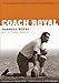 Coach Royal: Conversations with a Texas Football Legend (Voices and Memories)