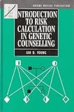 Introduction to Risk Calculation in Genetic Counselling, Young, Ian D., 0199632634