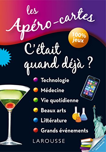 Apéro-cartes, c'était quand déjà ? by Larousse
