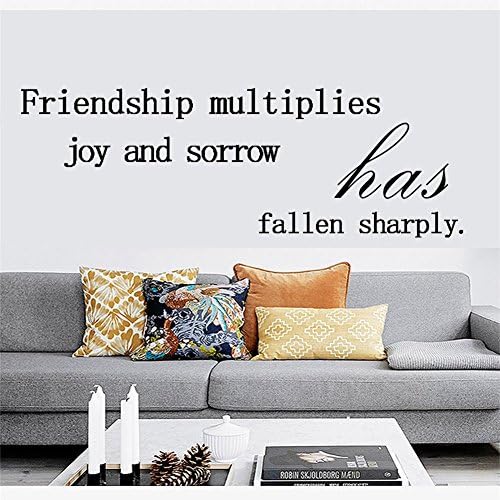 Friendship multiplies joy and sorrow has fallen sharply. Sayings Letters Decals Lettering Vinyl Wall stickers Size: 8"x 22"