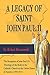 A Legacy of Saint John Paul II: The reception of John Paul II's theology of the body in the Catholic by Fr. Robert Marczewski