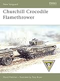 Churchill Crocodile Flamethrower (New Vanguard) by David Fletcher, Tony Bryan