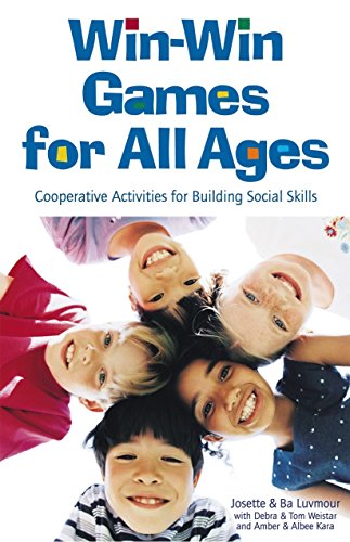Win-Win Games for All Ages: Cooperative Activities for Building Social Skills