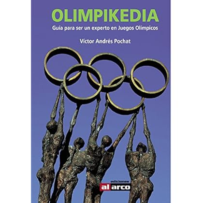 Olimpikedia: Guía para ser un experto en Juegos Olímpicos Olimpikedia: Guía para ser un experto en Juegos Olímpicos