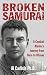 Broken Samurai: A Combat Marine's Odyssey into the Depths of PTSD by Al Carlisle
