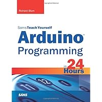 Arduino Programming in 24 Hours, Sams Teach Yourself