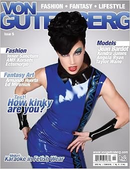 Von Gutenberg Magazine Issue 5 Von Gutenberg Fashion Fantasy Lifestyle Magazines Volume 5 Erik Von Gutenberg Amazon Com Books