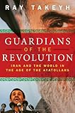 Book cover for Guardians of the Revolution: Iran and the World in the Age of the Ayatollahs