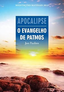 Livro Apocalipse - O evangelho de Patmos - Meditações Matinais 2013