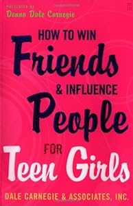 How to Win Friends and Influence People for Teen Girls