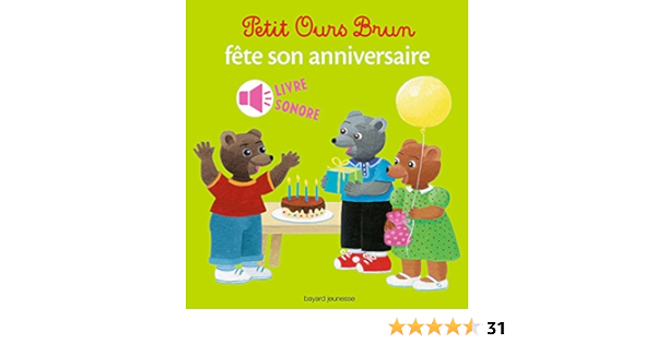 Petit Ours Brun Fete Son Anniversaire Livre Sonore Mini Sonore Petit Ours Brun Livres Sonores French Edition Aubinais Marie Bour Daniele Amazon Com Books