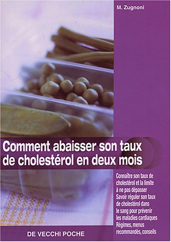 Comment abaisser son taux de cholestérol en 2 mois