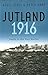 Jutland 1916: Death in the Grey Wastes (Cassell Military Paperbacks)