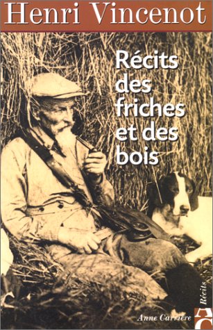 Récits des friches et des bois: Inédits (1930-1942) (French Edition)