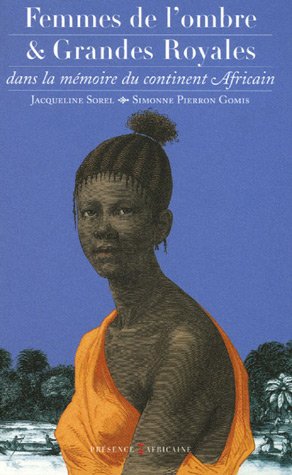 Femme de l'ombre et grandes royales