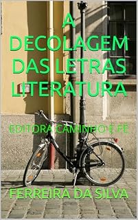 Livro A DECOLAGEM DAS LETRAS LITERATURA : EDITORA CAMINHO E FÉ (SERIE LETRAS E PALAVRAS)