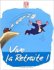 Vive La Retraite Piem Amazon Com Books