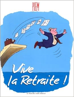 Vive La Retraite Piem Amazon Com Books