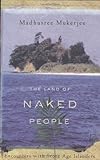 The Land of Naked People : Encounters with Stone Age Islanders