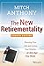The New Retirementality: Planning Your Life and Living Your Dreams...at Any Age You Want