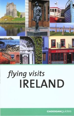 Flying Visits: Ireland (Flying Visits - Cadogan) by Catharina Day