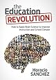 The Education Revolution: How to Apply Brain Science to Improve Instruction and School Climate