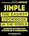 Simple: The Easiest Cookbook in the World by 