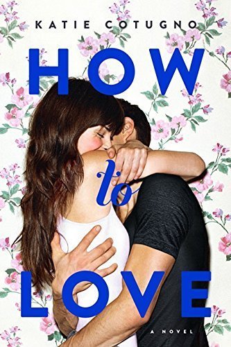 How to Love by Katie Cotugno (2015-03-24)