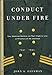 Conduct Under Fire: Four American Doctors and Their Fight for Life as Prisoners of the Japanese, 194 by