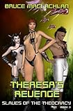 Theresa's Revenge (Extreme BDSM) (Slaves of the Theocracy Book 3)