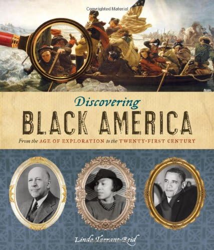 Discovering Black America: From the Age of Exploration to the Twenty-First Century