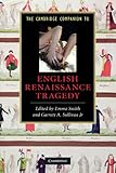 The Cambridge Companion to English Renaissance Tragedy (Cambridge Companions to Literature)