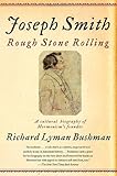 Joseph Smith: Rough Stone Rolling