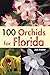 100 Orchids for Florida by 