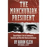 The Manchurian President: Barack Obama's Ties to Communists, Socialists and Other Anti-American Extremists