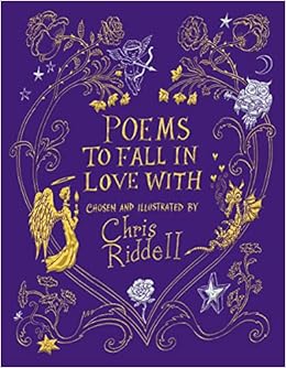 Poems To Fall In Love With Amazon Fr Riddell Chris Riddell Chris Livres Anglais Et Etrangers