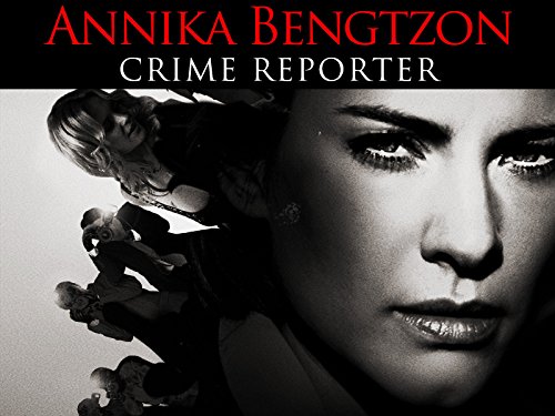 Annika Bengtzon, Crime Reporter