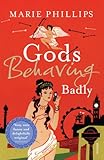 Front cover for the book Gods Behaving Badly by Marie Phillips