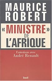 Maurice Robert, "ministre" de l'Afrique