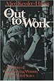 Out to Work: The History of Wage-Earning Women in the United States (Galaxy Books)
