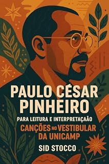Livro Paulo César Pinheiro para Leitura e Interpretação : Canções no Vestibular da Unicamp