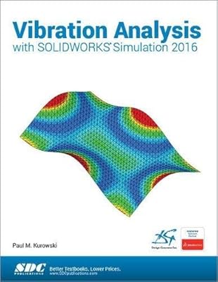 Vibration Analysis with SOLIDWORKS Simulation 2016
