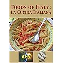 Foods of Italy: La Cucina Italiana