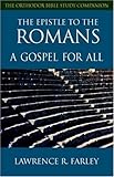 The Epistle to the Romans: A Gospel For All (Orthodox Bible Study Companion)